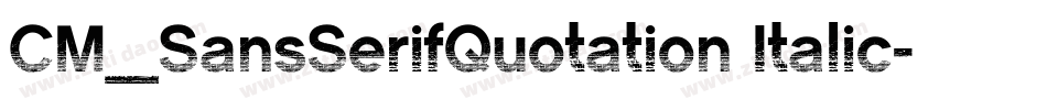 CM_SansSerifQuotation Italic字体转换